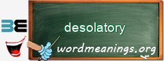 WordMeaning blackboard for desolatory